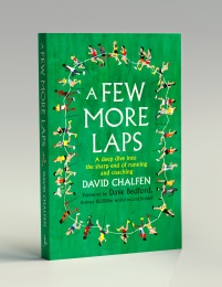 Book cover - A Few More Laps: A Deep Dive Into The Sharp End of Running and Coaching